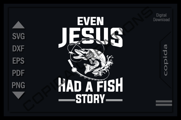 Even Jesus Had a Fish Story SVG: Graphics for Crafts