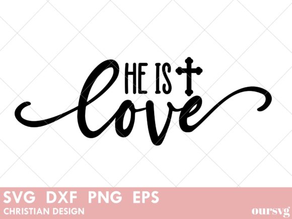 He Is Love Cross Graphics for Faith-Based Crafts