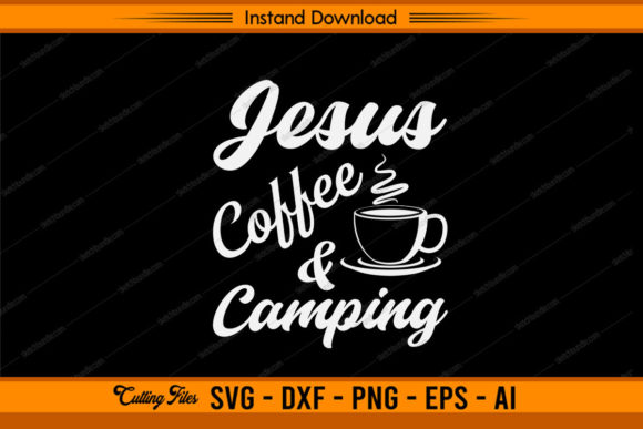 Jesus Coffee Camping Graphics for Faith Crafts