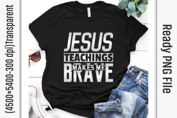 Jesus Teachings Makes Me: Graphics & Print Templates