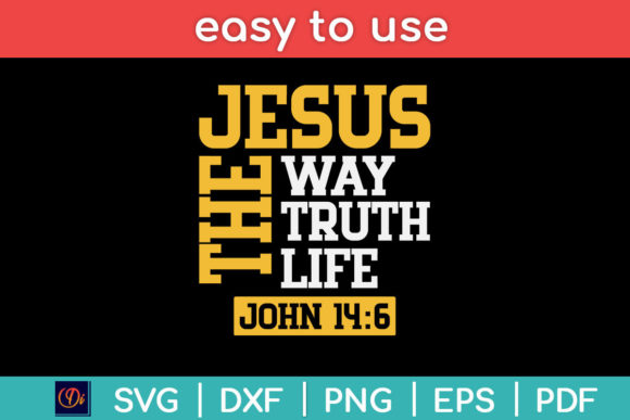 Jesus the Way Truth Life SVG: Graphics & Print Templates