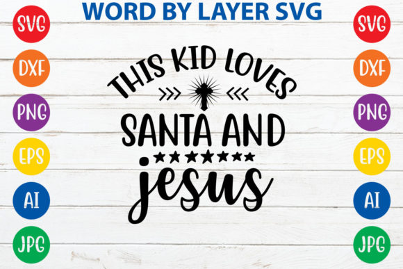 This Kid Loves Santa and Jesus: Graphics & Print Templates